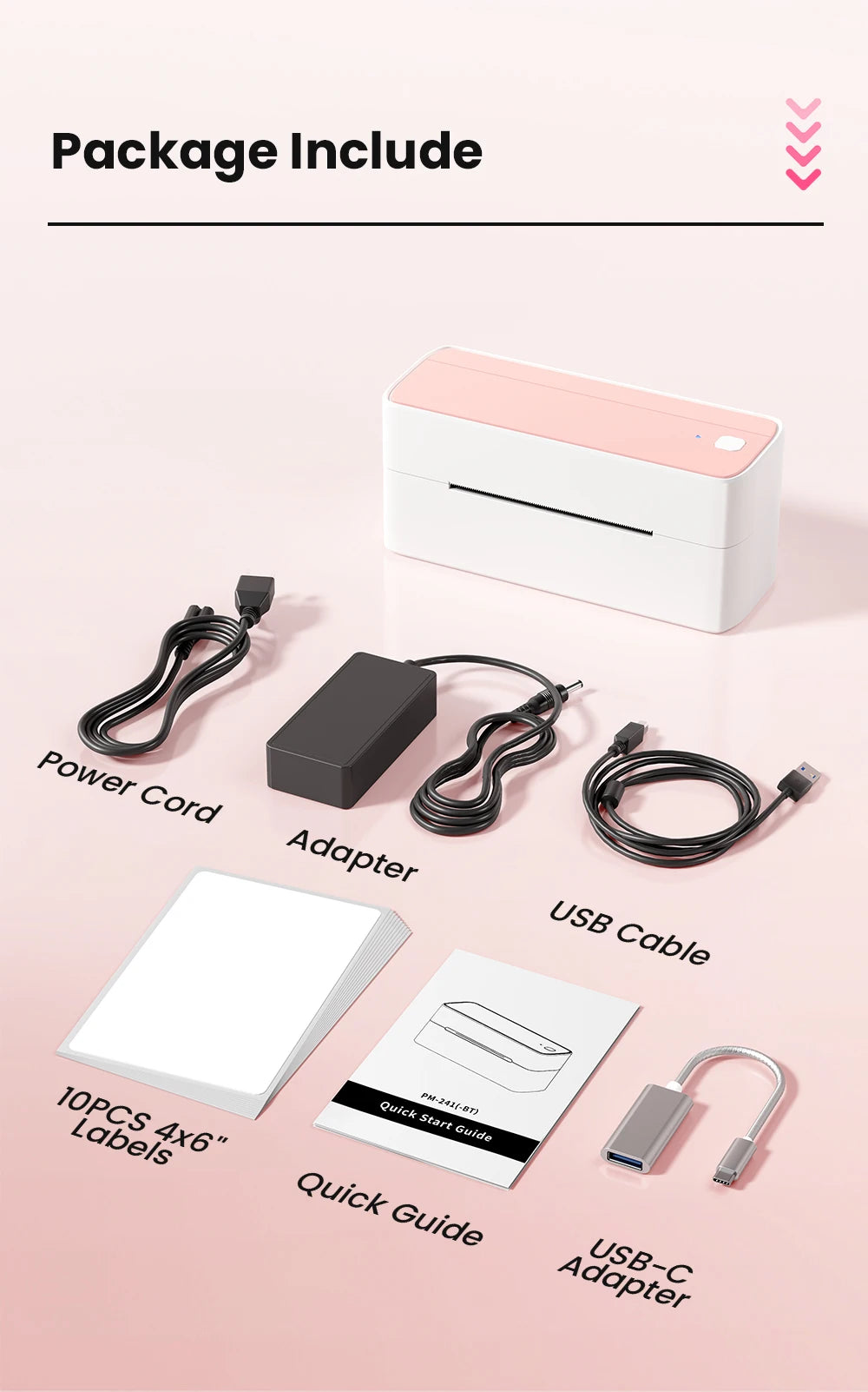 Planche Package Include sur fond rose : imprimante, cordon secteur, bloc d'alimentation, câble USB, adaptateur USB-C, 10 étiquettes 4x6 et guide rapide